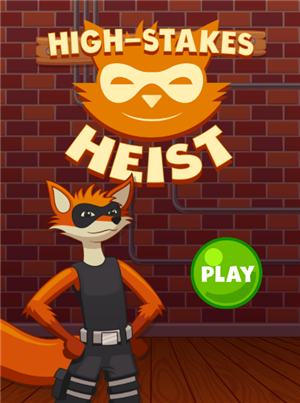 High Stakes Heist 